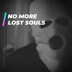 No More Lost Souls