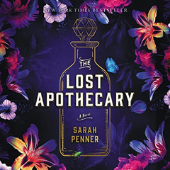 [READ] EBOOK 🗂️ The Lost Apothecary: A Novel by  Sarah Penner,Lorna Bennett,Lauren A