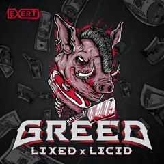 Lixed & Licid - Greed