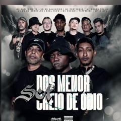 SET DOS MENOR CHEIO DE ÓDIO - Menor Thalis, MC Saci, MC Pretchako, MC TH, DG do Brooklyn, Puterrier