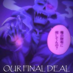 『SWAPFELL』• OUR FINAL DEAL | [+FLP]