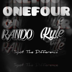 ONEFOUR - Spot The Difference (Kyle Miller X RANDO Edit)