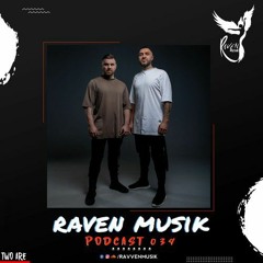 Raven Musik Podcasts 034 _ Two Are (UA).mp3