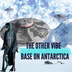 The Other Vibe -Base On Antarctica