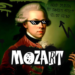 Mozart (Моцарт) NORD DIVISION, FCK FAMOUS GROUP, $ilver $quad