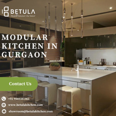 Best Modular Kitchen in Gurgaon – By Betula Kitchen