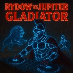 RyDOW vs JUPITER - Gladiator #freedownload after 500 plays