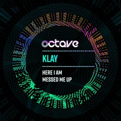 Klay - Messed Me Up[Forthcoming 30.7.21]