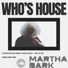 WHO'S HOUSE #03: HOUSE CLASSICS - NEW TO OLD