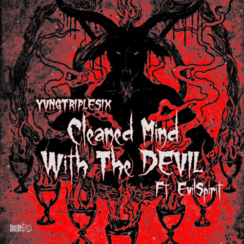 Cleaned Mind With The Devil Ft. EvilSpirit (prod.coolerboy)