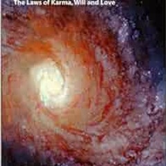 Read EPUB KINDLE PDF EBOOK Three essays on universal law: The laws of Karma, will, and love by Micha
