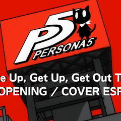 PERSONA 5: OPENING - Wake Up, Get Up, Get Out There / Male Cover【En Español】