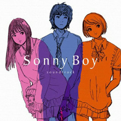 Sonny Boy OST  -  ソウとセイジ