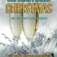 [FREE] PDF 🗂️ Unforgettable Christmas by  Tiye Love EBOOK EPUB KINDLE PDF