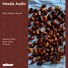 Hessle Audio feat. Pearson Sound - 21 December 2020