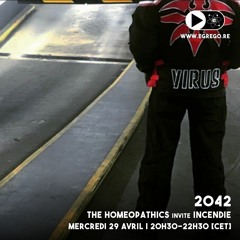 2042 - The Homeopathics invite Incendie (Avril 2020)