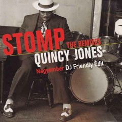 Quincy Jones - Stomp (Nagyember DJ Friendly Edit) BUY = Free download