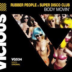 Rubber People x Super Disco Club - Body Movin'