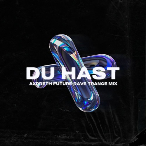 Rammstein - Du Hast (Axdreth Future Rave Trance Mix)