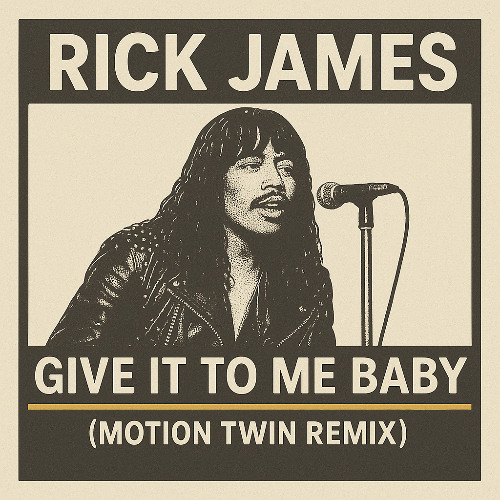 Rick James - Give It To Me Baby (Motion Twin Remix)
