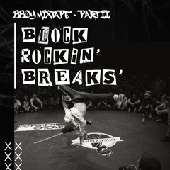 New Bboy Mixtape 2024 - 'Block Rockin Breaks II'
