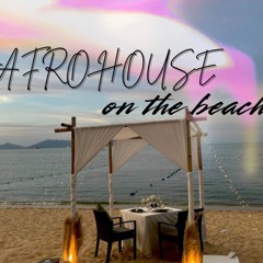 Afro House On The Beach  (Afro house/arabic afro/tribal house mix)