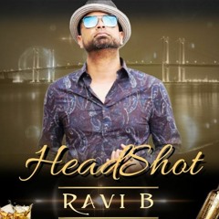 Ravi B - Headshot (Vk Vybz)