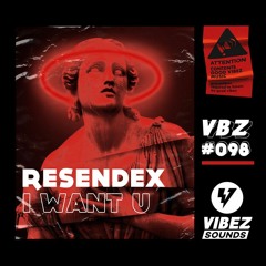 Resendex - I Want U (Extended Mix)