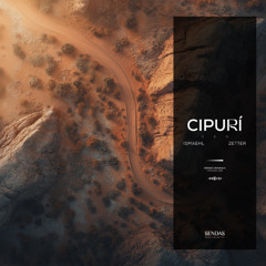 Ismaehl, Zetter - Cipurí [Sendas]