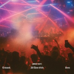 TristanK & Breez - All These Bands (Breez Edit)
