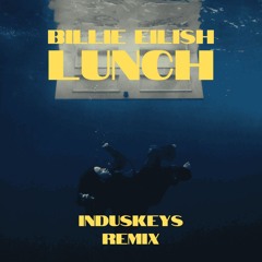 Billie Eilish - Lunch (Induskeys Remix)