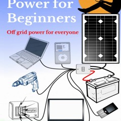 DOWNLOAD❤️eBook✔️ Solar & 12 Volt Power for beginners off grid power for everyone