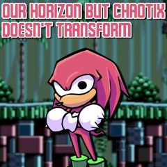 Peaceful Horizon (Our Horizon but Chaotix Doesn't Transform) (+Inst and Voices Download)