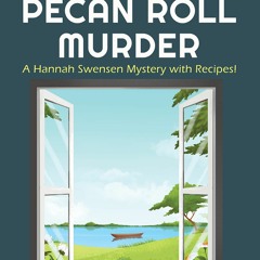 [PDF]✔️Download Caramel Pecan Roll Murder (A Hannah Swensen Mystery  25)