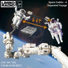Space Cadets - Limbo Radio 30:04:20