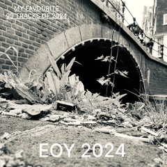 EOY 2024 - My Favourite 99 Tracks