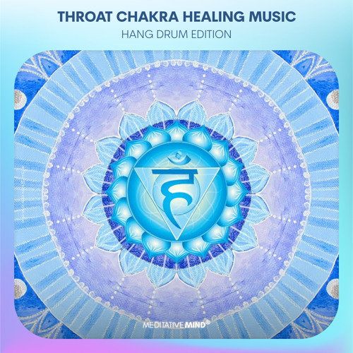 Stream THROAT CHAKRA HEALING Hang Drum Music Overcome Shyness