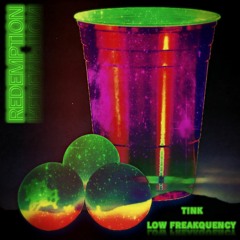 T!NK x Low Freakquency- Redemption