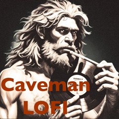 Caveman LOFI