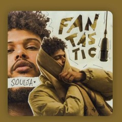 Soulja - Fantastic -سولجا - فانتاستك