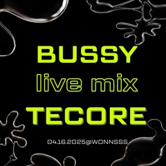 BUSSY CORE - LIVE MIX