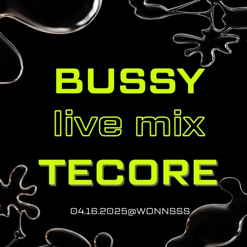 BUSSY CORE - LIVE MIX