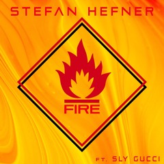 Fire (ft. Sly Gucci, Prod. by Animals in the Room)