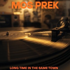 Long Time in the Same Town