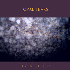 Opal Tears