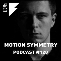 On the 5th Day Podcast #120 - Motion Symmetry