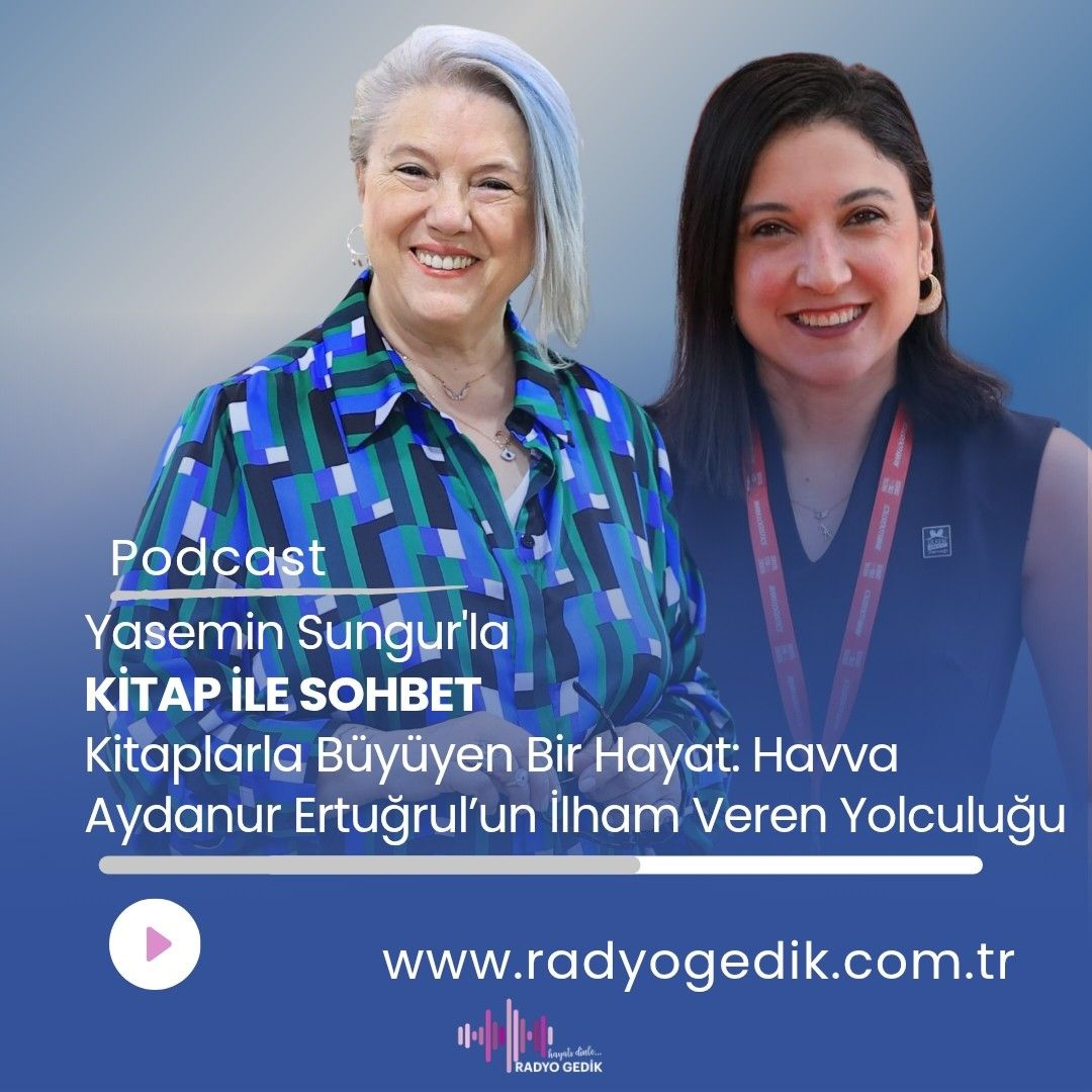 YASEMİN SUNGUR'LA KİTAP İLE SOHBET - HAVVA AYDANUR ERTUĞRUL episode artwork