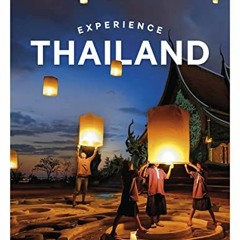 Access PDF EBOOK EPUB KINDLE Lonely Planet Experience Thailand 1 (Travel Guide) by  B