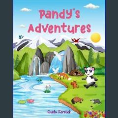 PDF [READ] ⚡ Pandy's Adventures [PDF]