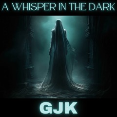 A Whisper In The Dark